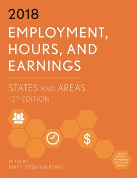 Employment, Hours, and Earnings 2018: States and Areas