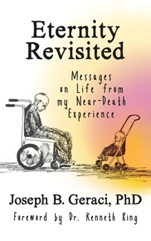 Paperback Eternity Revisited: Messages on Life from my Near-Death Experience Book