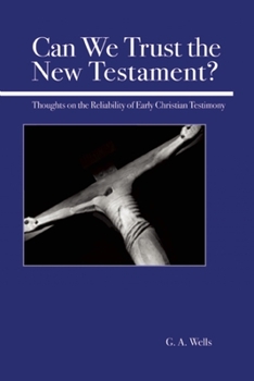 Paperback Can We Trust the New Testament?: Thoughts on the Reliability of Early Christian Testimony Book