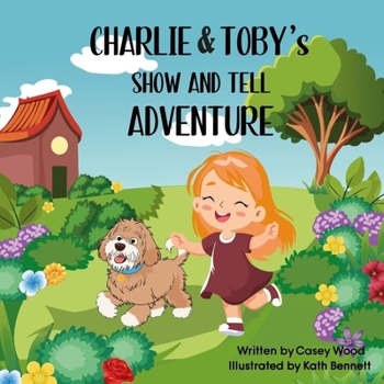 Charlie & Toby's Show and Tell Adventure