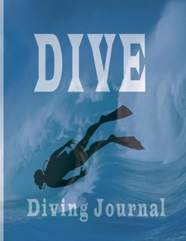 Paperback Dive Diving Journal: Scuba Diving Log Book, 120 Pages, Book