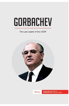 Paperback Gorbachev: The Last Leader of the USSR Book