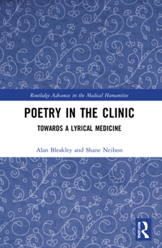 Paperback Poetry in the Clinic: Towards a Lyrical Medicine Book