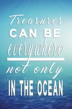 Treasures can be everywhere not only in the ocean: Dot Grid 6x9 Dotted Bullet Journal and Notebook for summer 120 Pages