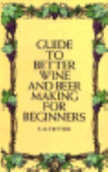 Paperback Guide to Better Wine and Beer Making for Beginners Book