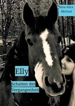 Paperback Elly: Schatten der Vergangenheit [German] Book