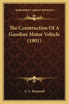 Paperback The Construction Of A Gasoline Motor Vehicle (1901) Book