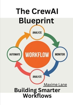 Paperback The CrewAI Blueprint: Building Smarter Workflows Book