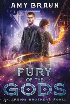 Fury of the Gods: An Areios Brothers Novel - Book #3 of the Areios Brothers