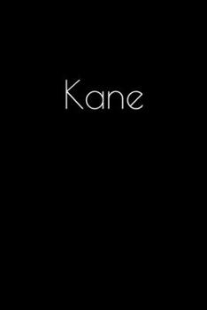 Paperback Kane: Notebook / Journal / Diary - 6 x 9 inches (15,24 x 22,86 cm), 150 pages. Personalized for Kane. Book