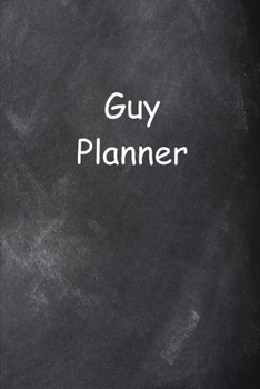 Paperback 2020 Weekly Planner For Men Guy Planner Chalkboard Style 134 Pages: 2020 Planners Calendars Organizers Datebooks Appointment Books Agendas Book