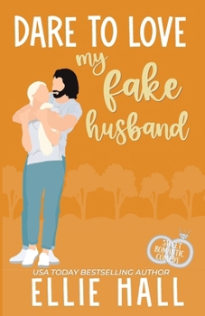 Paperback Dare to Love My Fake Husband: Sweet Romantic Comedy Book