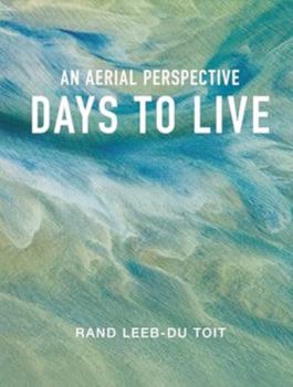 Hardcover Days to Live: An Aerial Perspective Book