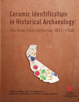 Paperback Ceramic Identification in Historical Archaeology: The view from California 1822-1940 Book
