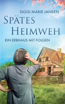 Paperback Spätes Heimweh: Ein Erbhaus mit Folgen (German Edition) [German] Book