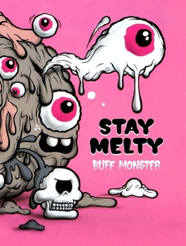 Hardcover Buff Monster: Stay Melty Book