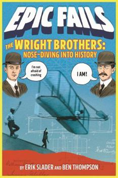Paperback The Wright Brothers: Nose-Diving Into History Book