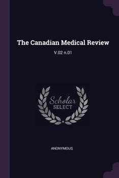 Paperback The Canadian Medical Review: V.02 n.01 Book