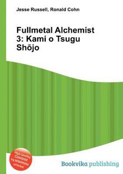 Paperback Fullmetal Alchemist 3: Kami O Tsugu Sh Jo Book