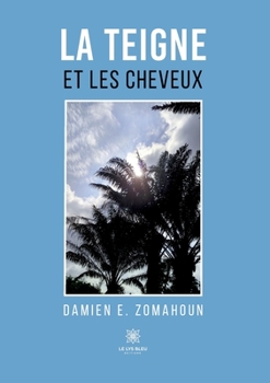 Paperback La teigne et les cheveux [French] Book