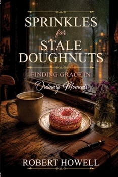 Paperback Sprinkles for Stale Doughnuts: Finding Grace in Ordinary Moments Book