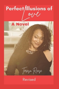 Paperback Perfect Illusions of Love - A Novel - Revised Book
