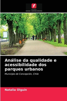 Paperback Análise da qualidade e acessibilidade dos parques urbanos [Portuguese] Book