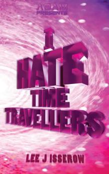 Paperback I Hate Time Travellers Book