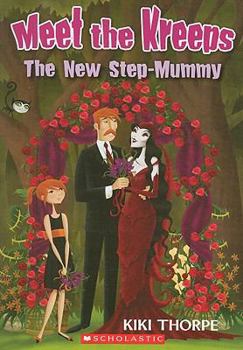 New Step-Mummy (Meet the Kreeps) - Book #2 of the Meet the Kreeps