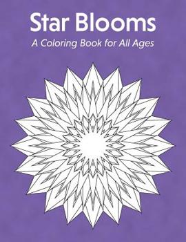 Paperback Star Blooms: A Coloring Book for All Ages Book