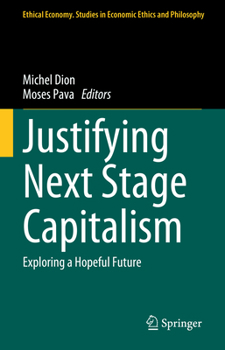 Hardcover Justifying Next Stage Capitalism: Exploring a Hopeful Future Book