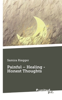 Paperback Painful - Healing - Honest Thoughts [German] Book