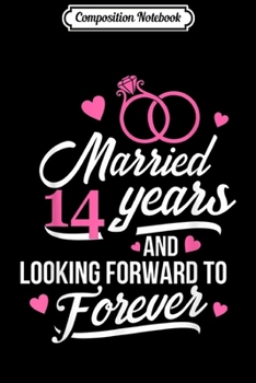 Paperback Composition Notebook: 14 years anniversary 14th wedding gift for wife Journal/Notebook Blank Lined Ruled 6x9 100 Pages Book