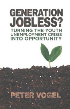 Paperback Generation Jobless?: Turning the Youth Unemployment Crisis Into Opportunity Book