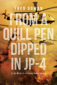 Paperback From a Quill Pen Dipped in JP-4: In the Words of a Vietnam Combat Aviator Book