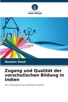 Paperback Zugang und Qualität der vorschulischen Bildung in Indien [German] Book