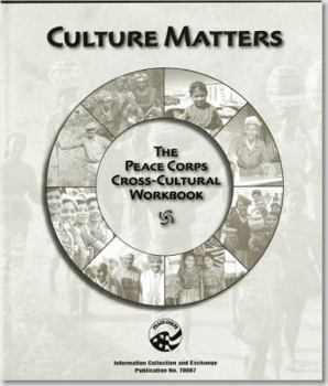 Paperback Culture Matters: The Peace Corps Cross-Cultural Workbook: The Peace Corps Cross-Cultural Workbook Book