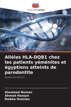 Paperback Allèles HLA-DQB1 chez les patients yéménites et égyptiens atteints de parodontite [French] Book