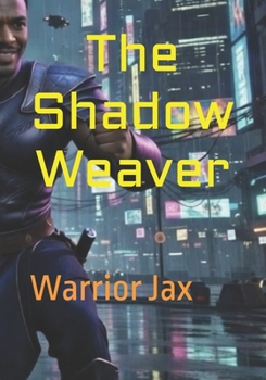 The Shadow Weaver: Warrior Jax