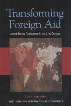 Paperback Transforming Foreign Aid: United States Assistance in the 21st Century Book