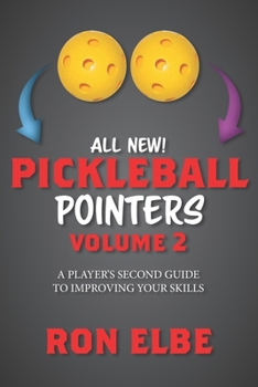 Paperback Pickleball Pointers Volume 2: A Player's Second Guide to Improving Your Skills Book