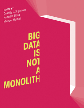 Big Data Is Not a Monolith - Book  of the Information Policy