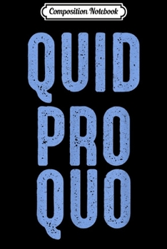 Paperback Composition Notebook: Vintage Distressed Quid Pro Quo Journal/Notebook Blank Lined Ruled 6x9 100 Pages Book
