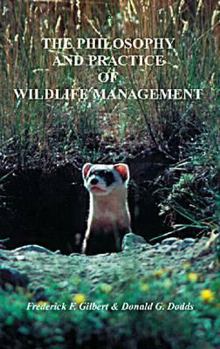 Hardcover The Philosophy and Practice of Wildlife Management Book