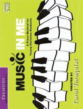 Paperback Music in Me - A Piano Method for Young Christian Students: Creativity Level 1 Book