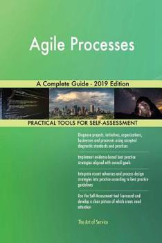 Paperback Agile Processes A Complete Guide - 2019 Edition Book