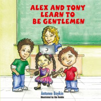 Paperback Alex and Tony Learn to be Gentlemen Book