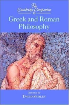 The Cambridge Companion to Greek and Roman Philosophy - Book  of the Cambridge Companions to Philosophy