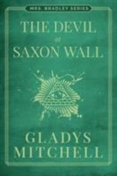 The Devil at Saxon Wall - Book #6 of the Mrs. Bradley