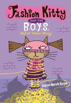 Paperback Fashion Kitty and the B.O.Y.S.: (Ball of Yellow String) Book